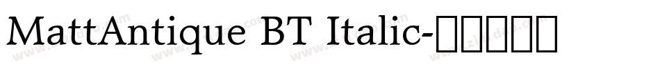 MattAntique BT Italic字体转换